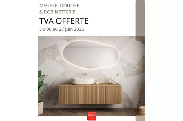 04/06/2026 - TVA OFFERTE : Votre future salle de bain à prix réduit !